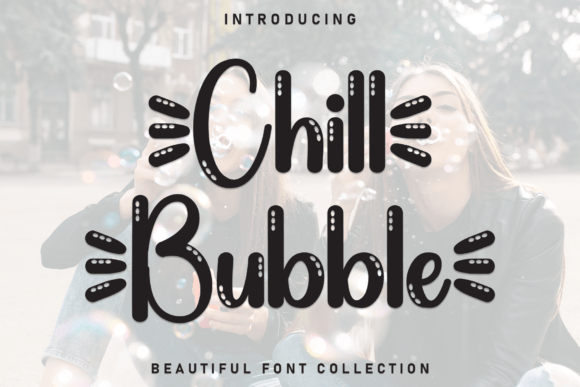 Chill Bubble Font Review