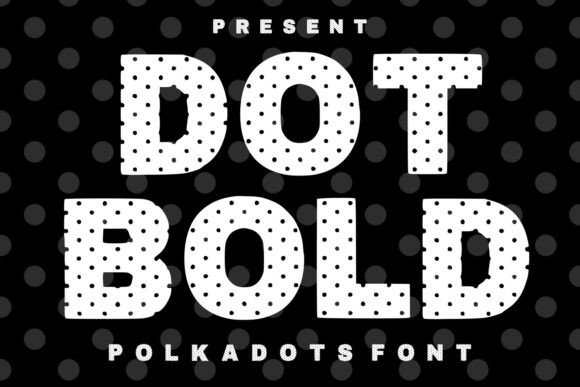 Dot Bold: A Playful Display Font