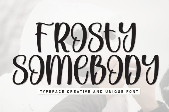 Frosty Somebody Font for Creative Brands