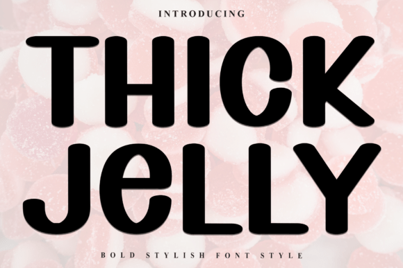 Thick Jelly Font for Bold Web Design